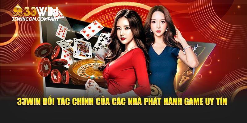 33Win đối tác chính của các nhà phát hành game uy tín