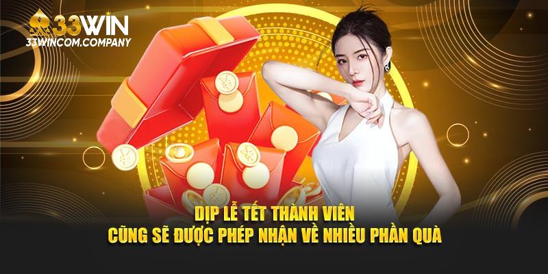 Dịp lễ Tết thành viên cũng sẽ được phép nhận về nhiều phần quà